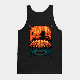 Be Afraid Tank Top